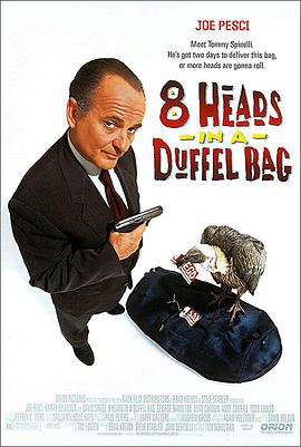 觅圈资源站《一个布袋八个头 8 Heads in a Duffel Bag》免费在线观看